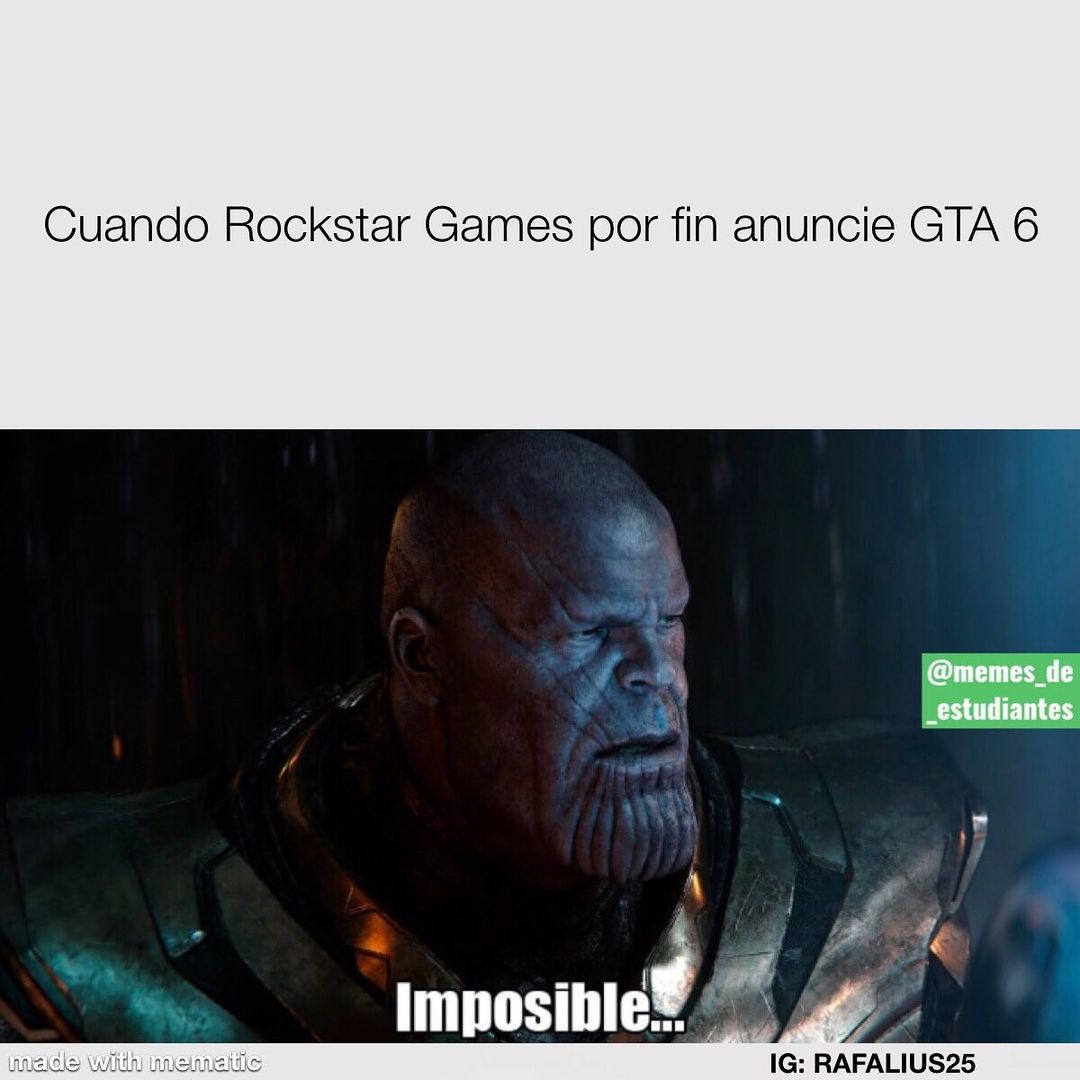 Cuando Rockstar Games por fin anuncie GTA 6.  Imposible.
