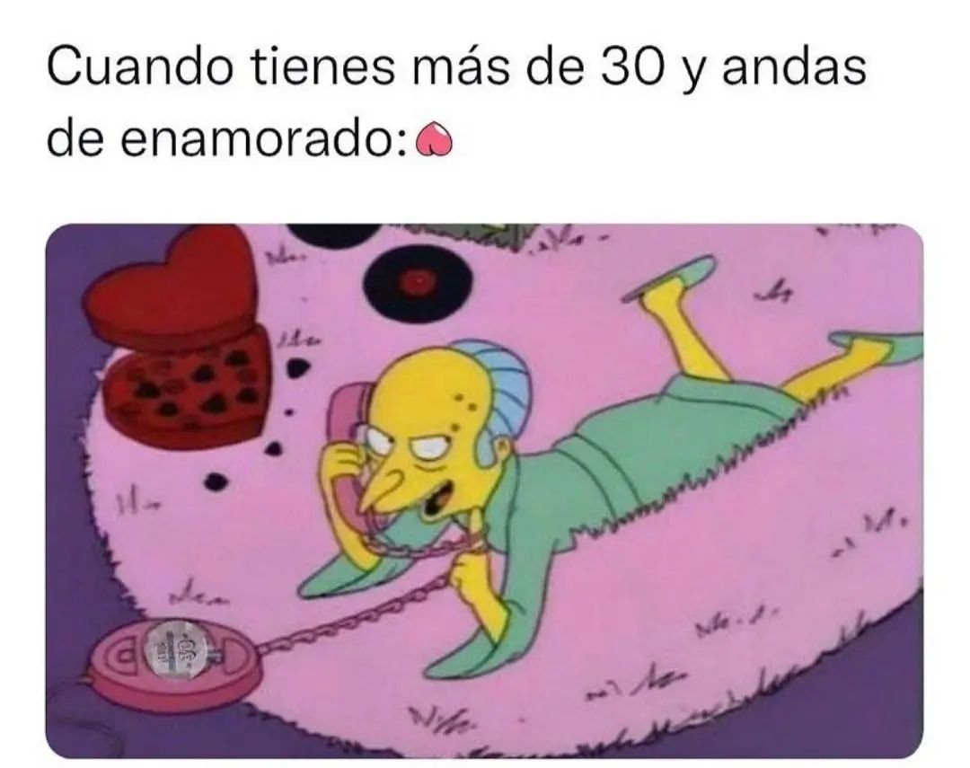 Cuando Tienes Más De 30 Y Andas De Enamorado Memes