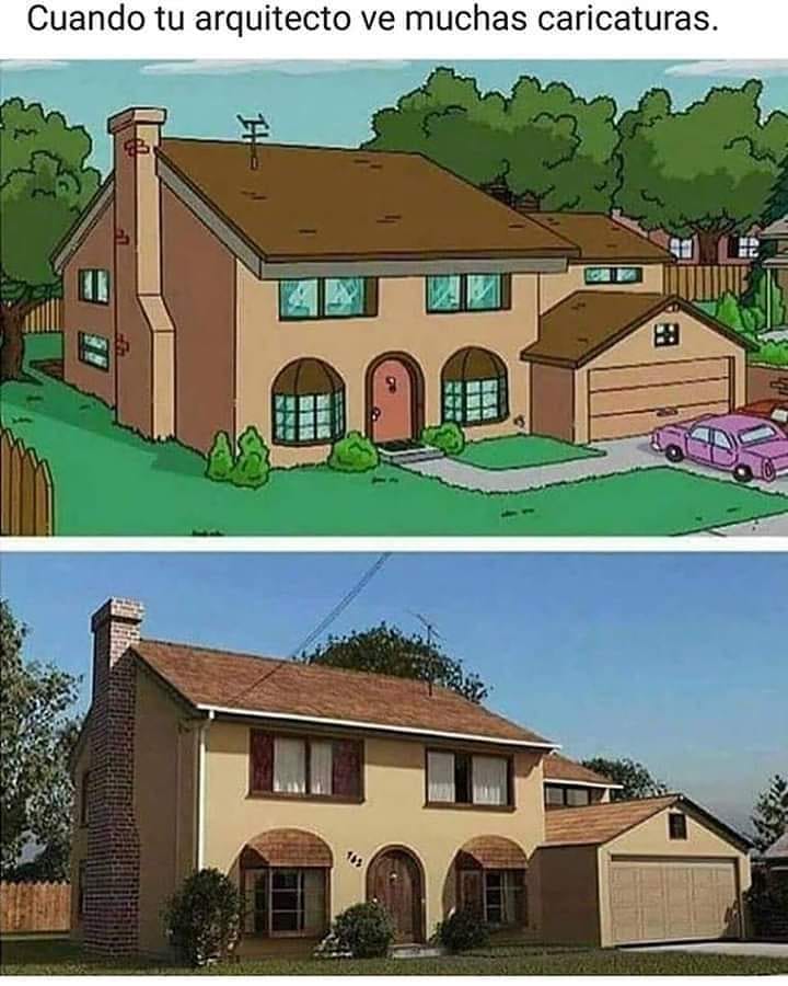 Cuando tu arquitecto ve muchas caricaturas.