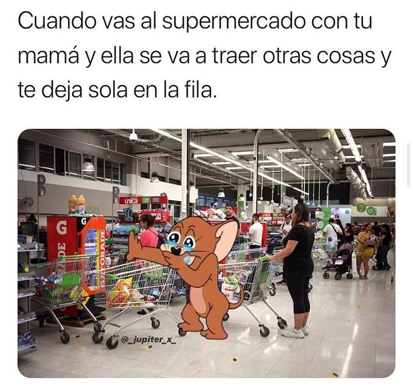 Cuando Vas Al Supermercado Con Tu Mamá Y Ella Se Va A Traer Otras Cosas Y Te Deja Sola En La 4516