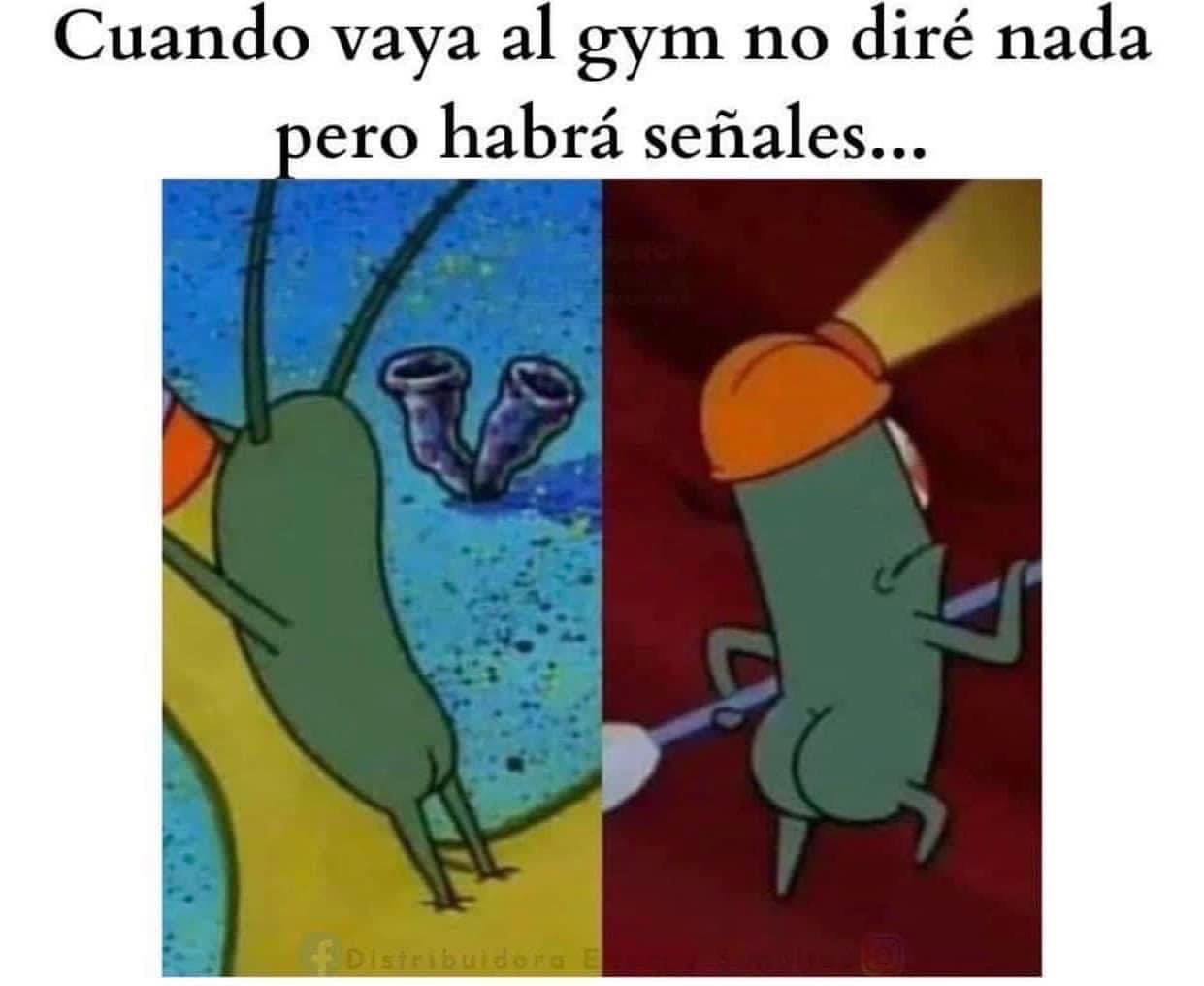 Cuando vaya al gym no diré nada ero habrá señales...