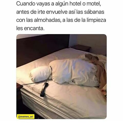 Cuando vayas a algún hotel o motel, antes de irte envuelve así las sábanas con las almohadas, a las de la limpieza les encanta.