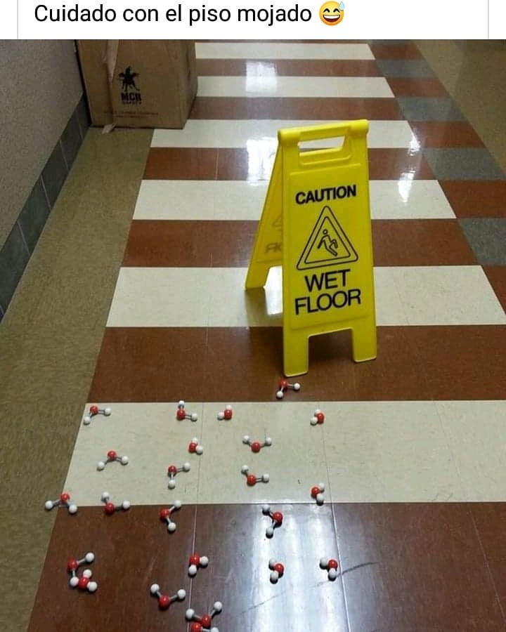 Cuidado con el piso mojado.