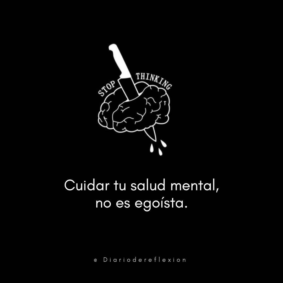 Cuidar tu salud mental, no es egoísta.