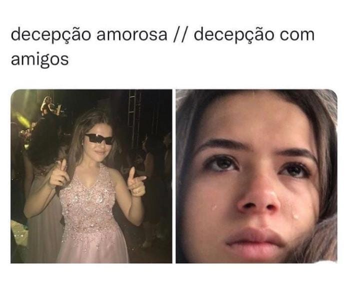 Decepção amorosa Decepção com amigos Memes