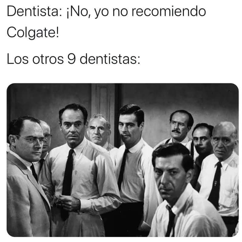 Dentista: ¡No, yo no recomiendo Colgate! Los otros 9 dentistas: