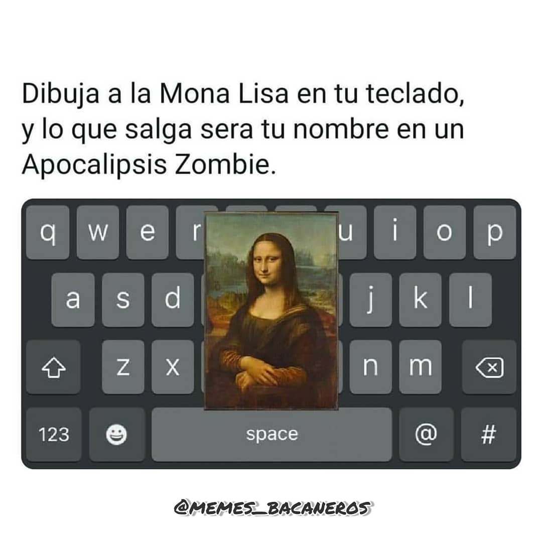 Dibuja a la Mona Lisa en tu teclado, y lo que salga será tu nombre en un Apocalipsis Zombie.