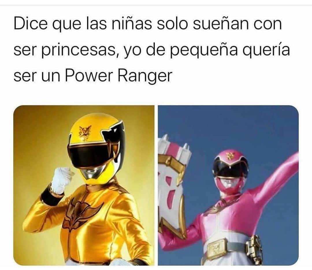 Dice que las niñas solo sueñan con ser princesas, yo de pequeña quería ser un Power Ranger.