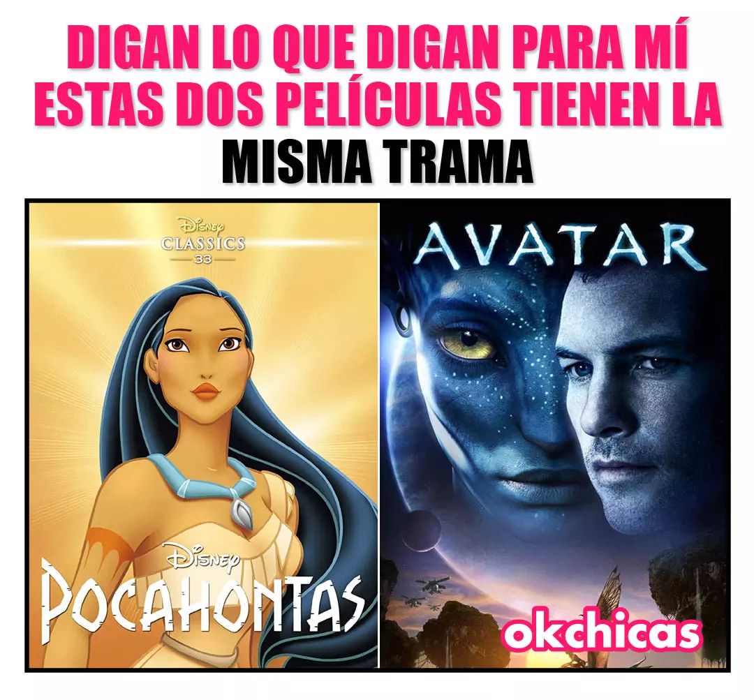 Digan lo que digan para mí estas dos películas tienen la misma trama. Pocahontas. Avatar.