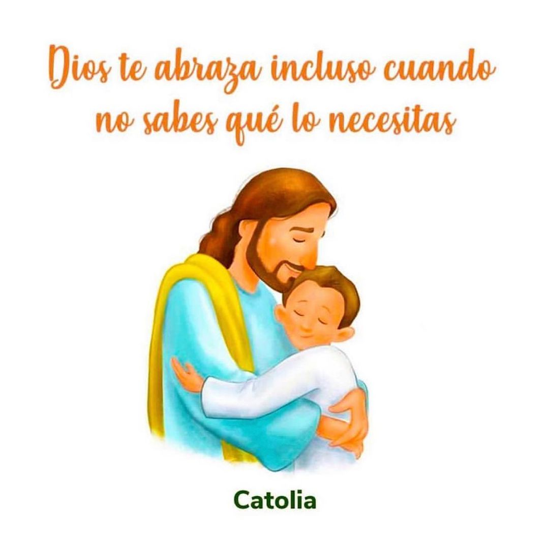 Dios te abraza incluso cuando no sabes que lo necesitas.