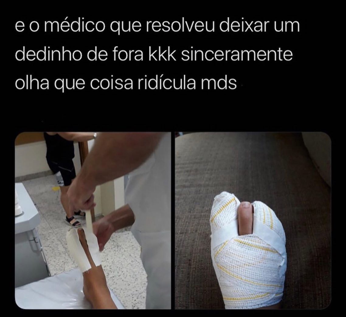 E o médico que resolveu deixar um dedinho de fora kkk sinceramente olha que coisa ridícula mds.