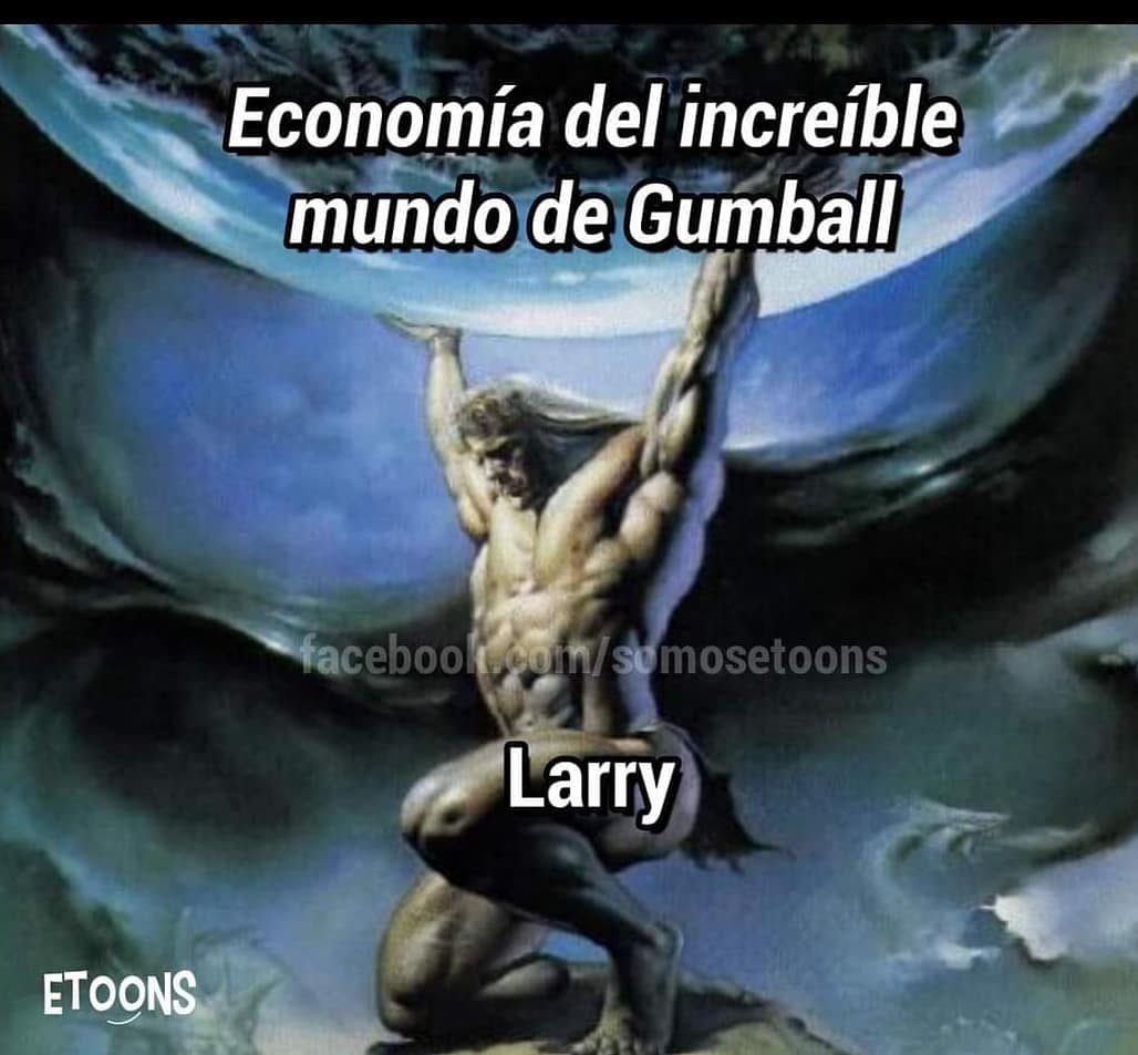 Economía del increíble mundo de Gumball. Larry.