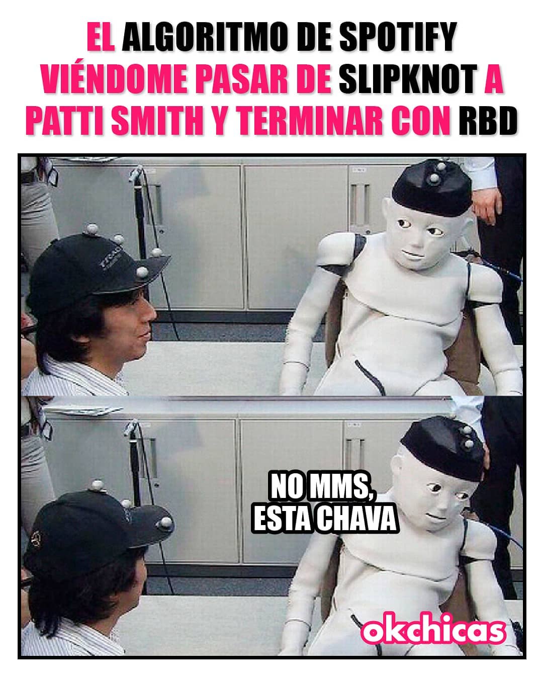 El algoritmo de Spotify viéndome pasar de Slipknot a Patti Smith y terminar con RBD.  No mms, esta chava.