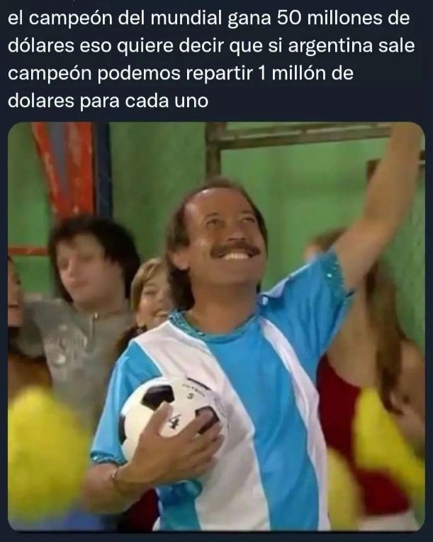 El campeón del mundial gana 50 millones de dólares eso quiere decir que si argentina sale campeón podemos repartir 1 millón de dolares para cada uno.