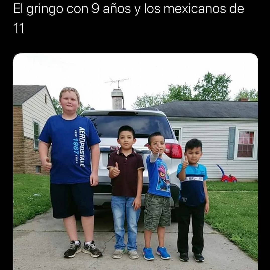 El gringo con 9 años y los mexicanos de 11.