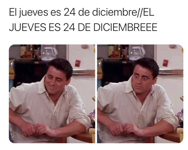 El jueves es 24 de diciembre. // El jueves es 24 de diciembreee.