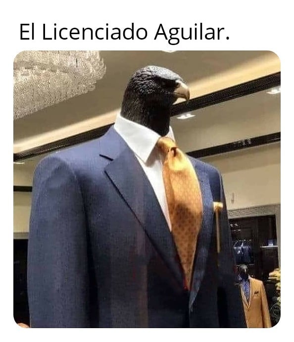 El Licenciado Aguilar.