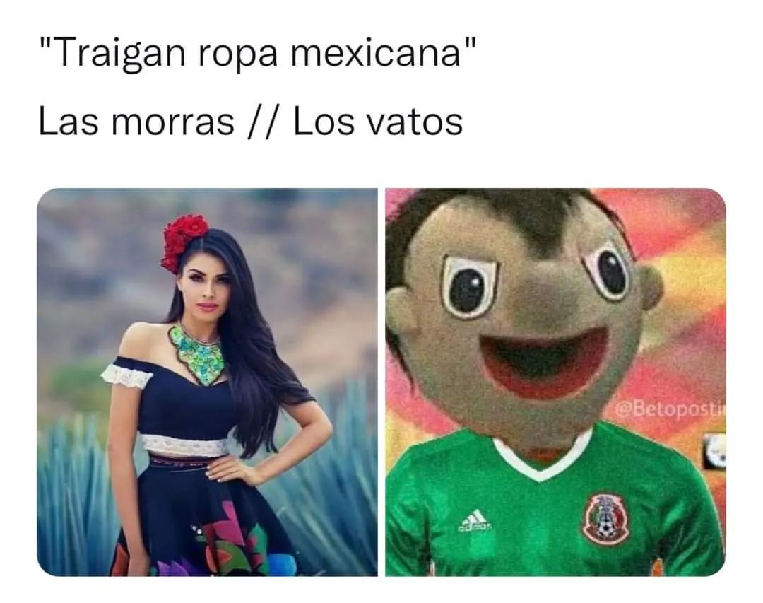 El profe: "Traigan ropa mexicana" Las morras // Los vatos.