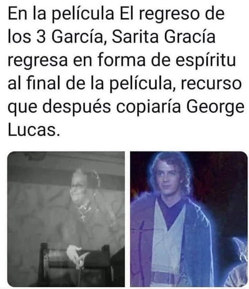 En la película. El regreso de los 3 García, Sarita Gracía regresa en forma de espíritu al final de la película, recurso que después copiaría George Lucas.