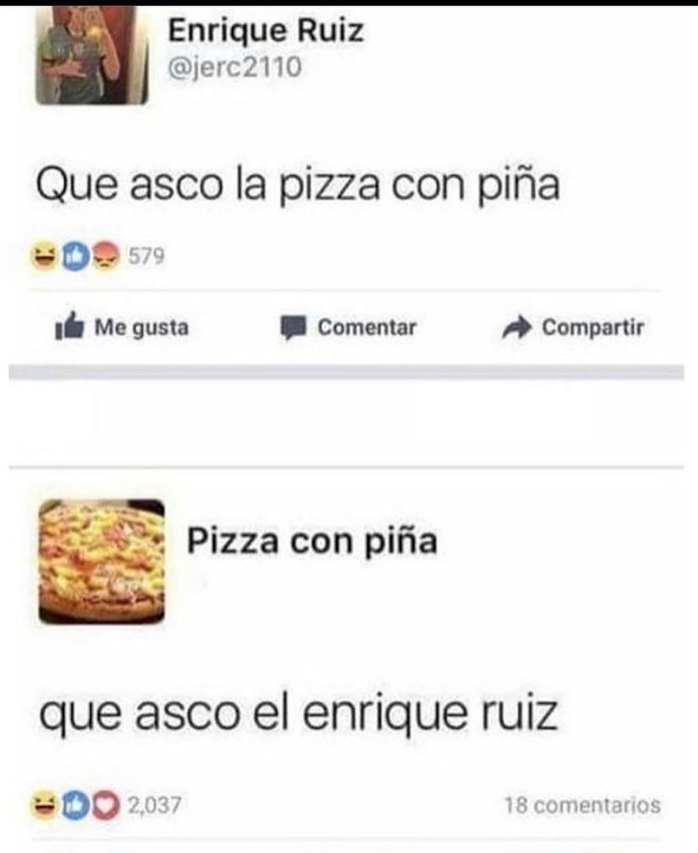 Enrique Ruiz: Qué asco la pizza con piña.  Pizza con piña: Que asco el Enrique Ruiz.