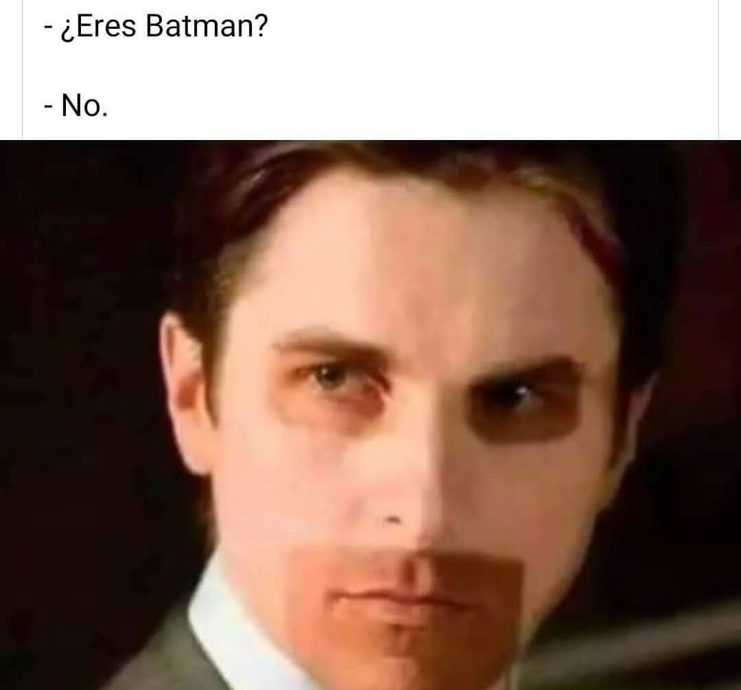 ¿Eres Batman? No.