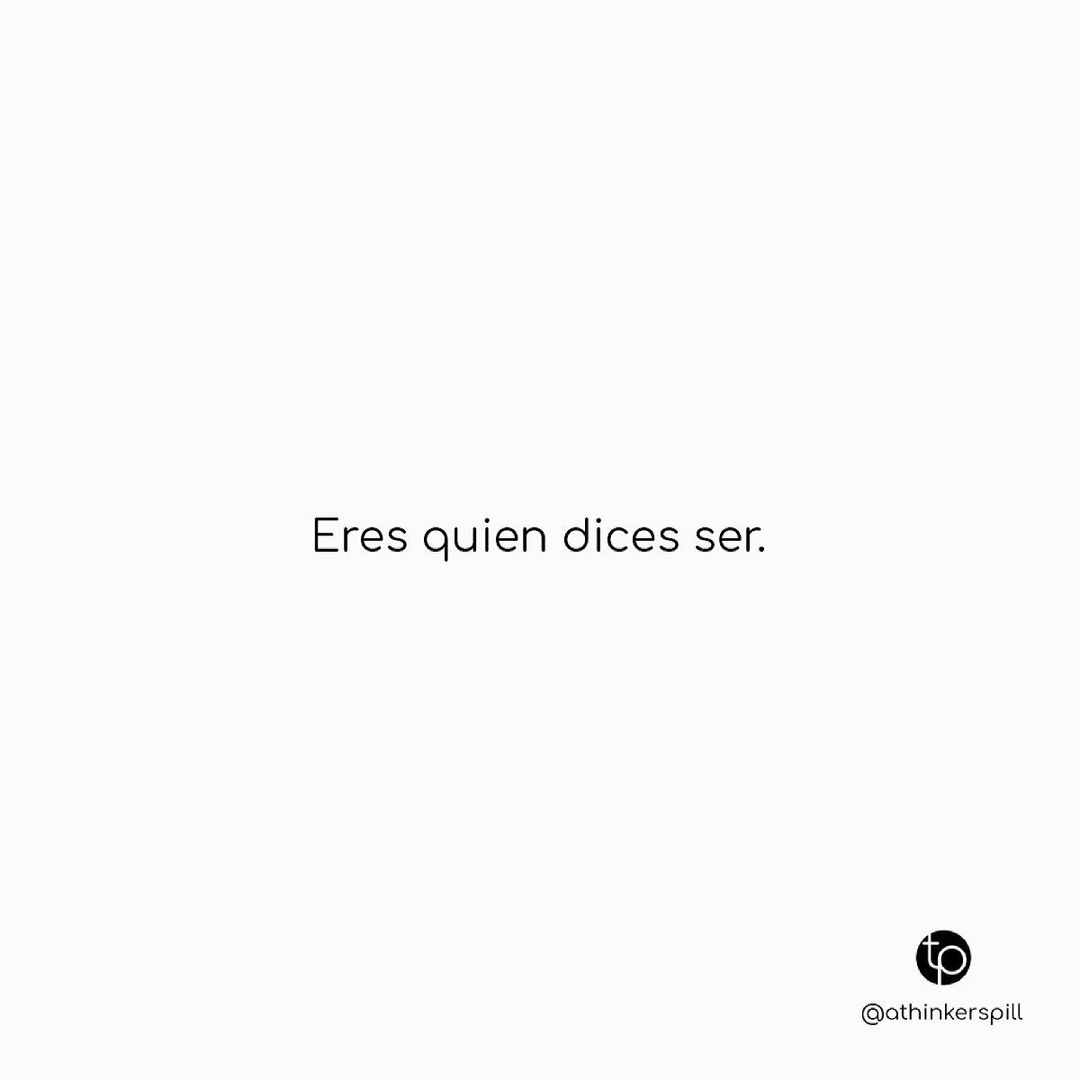 eres-quien-dices-ser-frases