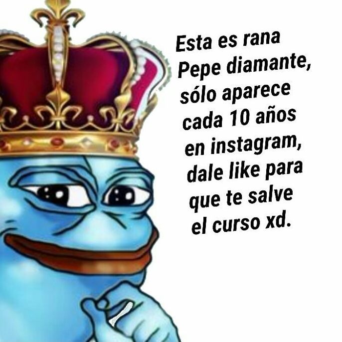 Esta es rana Pepe diamante, sólo aparece cada 10 años en instagram, dale like para que te salve el curso xd.