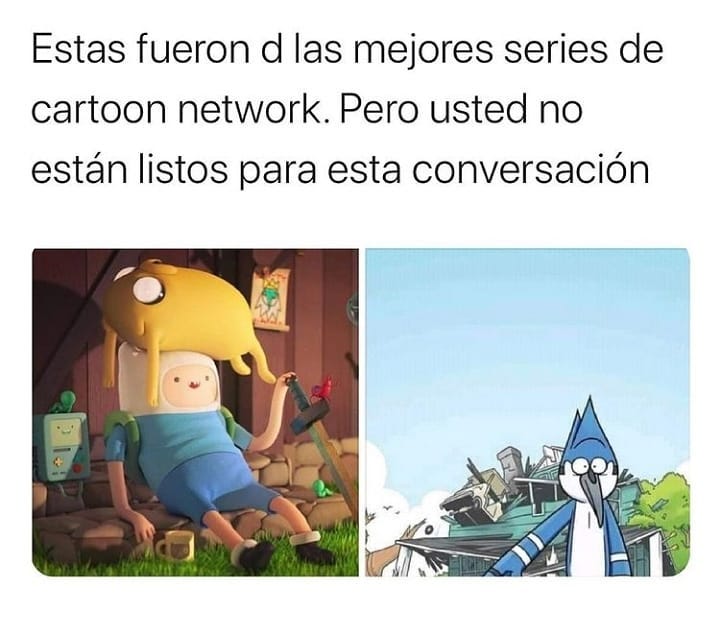 Estas fueron d las mejores series de cartoon network Pero usted no están listos para esta