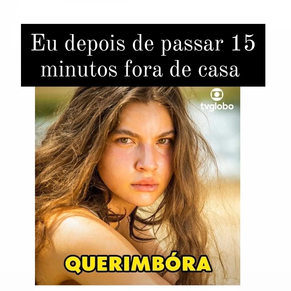 Eu depois de passar 15 minutos fora de casa: Querimbóra.