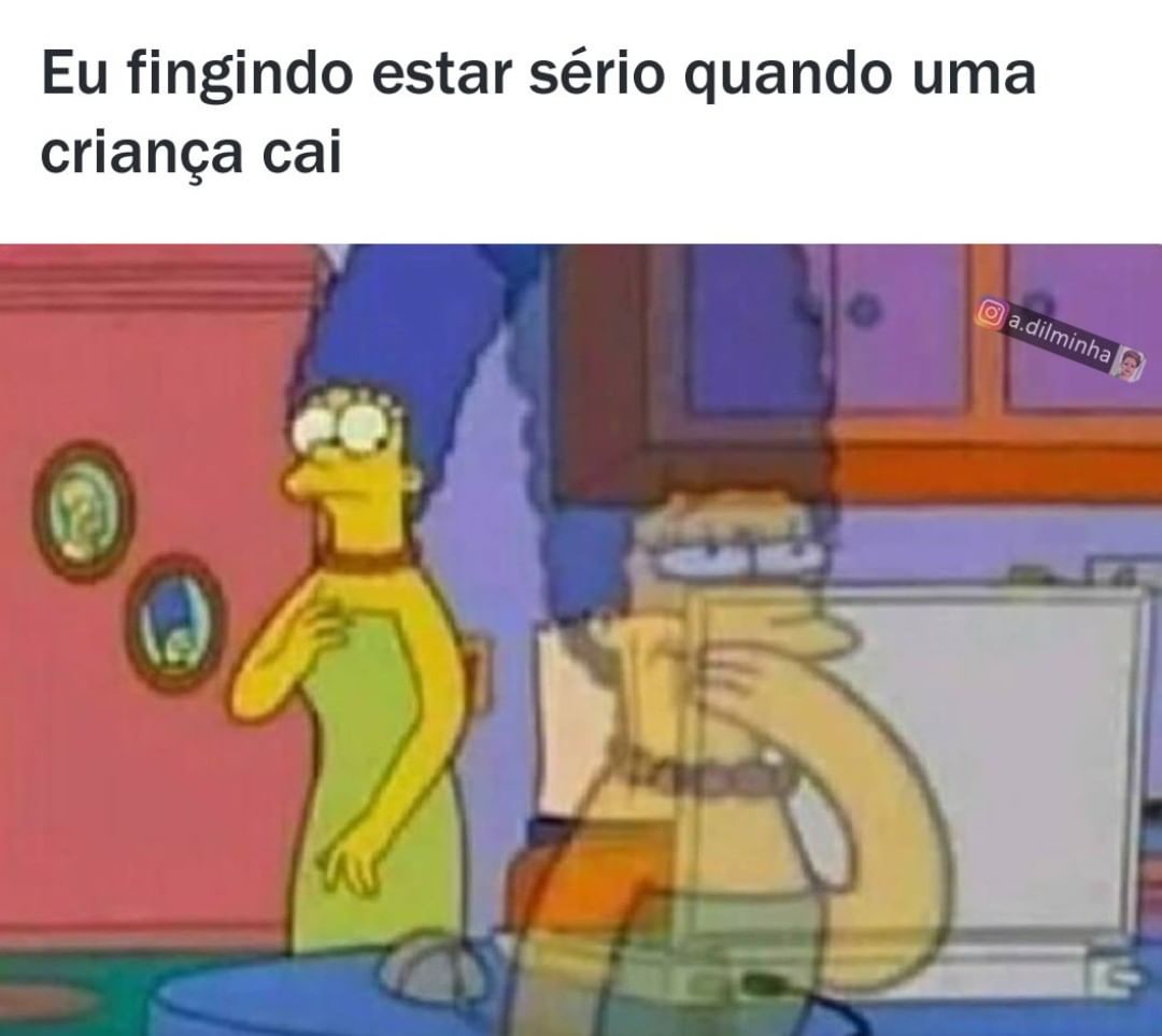 Eu fingindo estar sério quando uma criança cai.