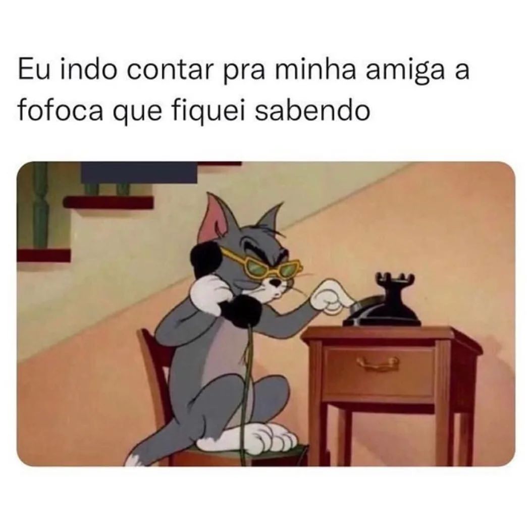 Eu indo contar pra minha amiga a fofoca que fiquei sabendo.