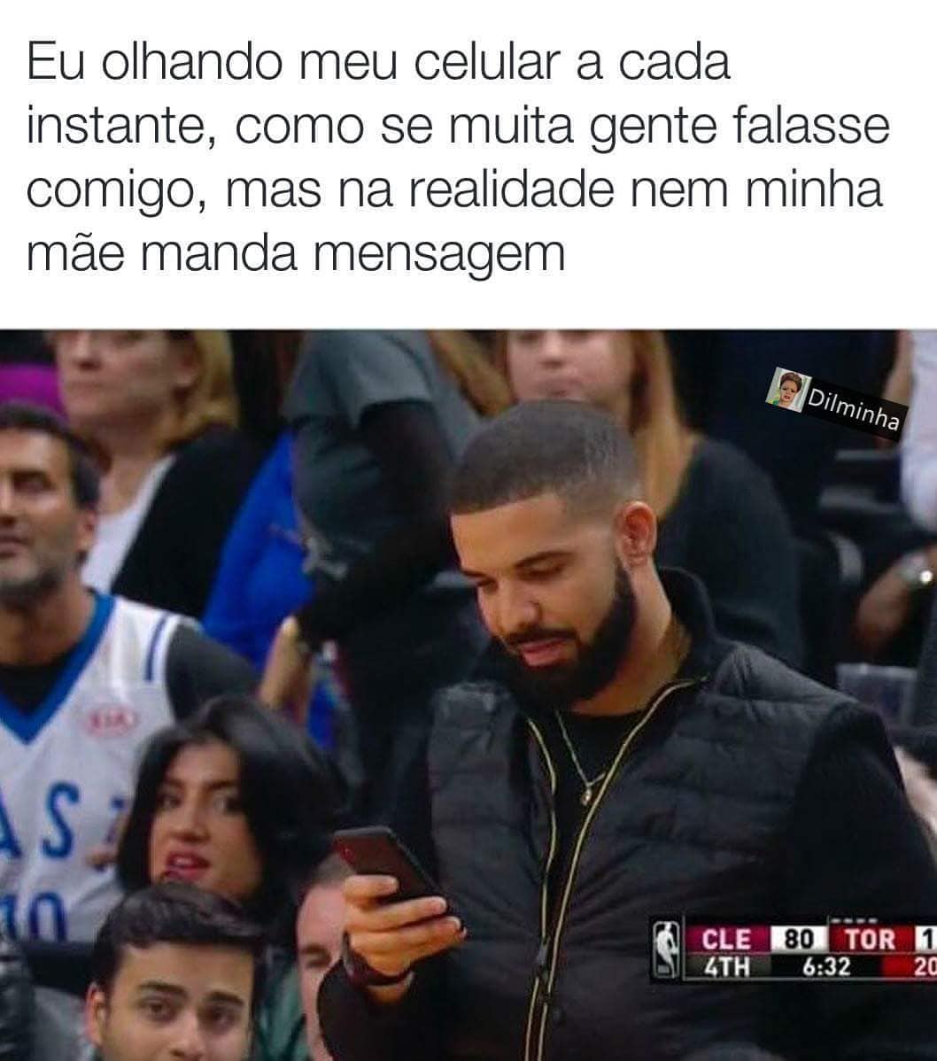 Eu Olhando Meu Celular A Cada Instante Como Se Muita Gente Falasse Comigo Mas Na Realidade Nem 9866