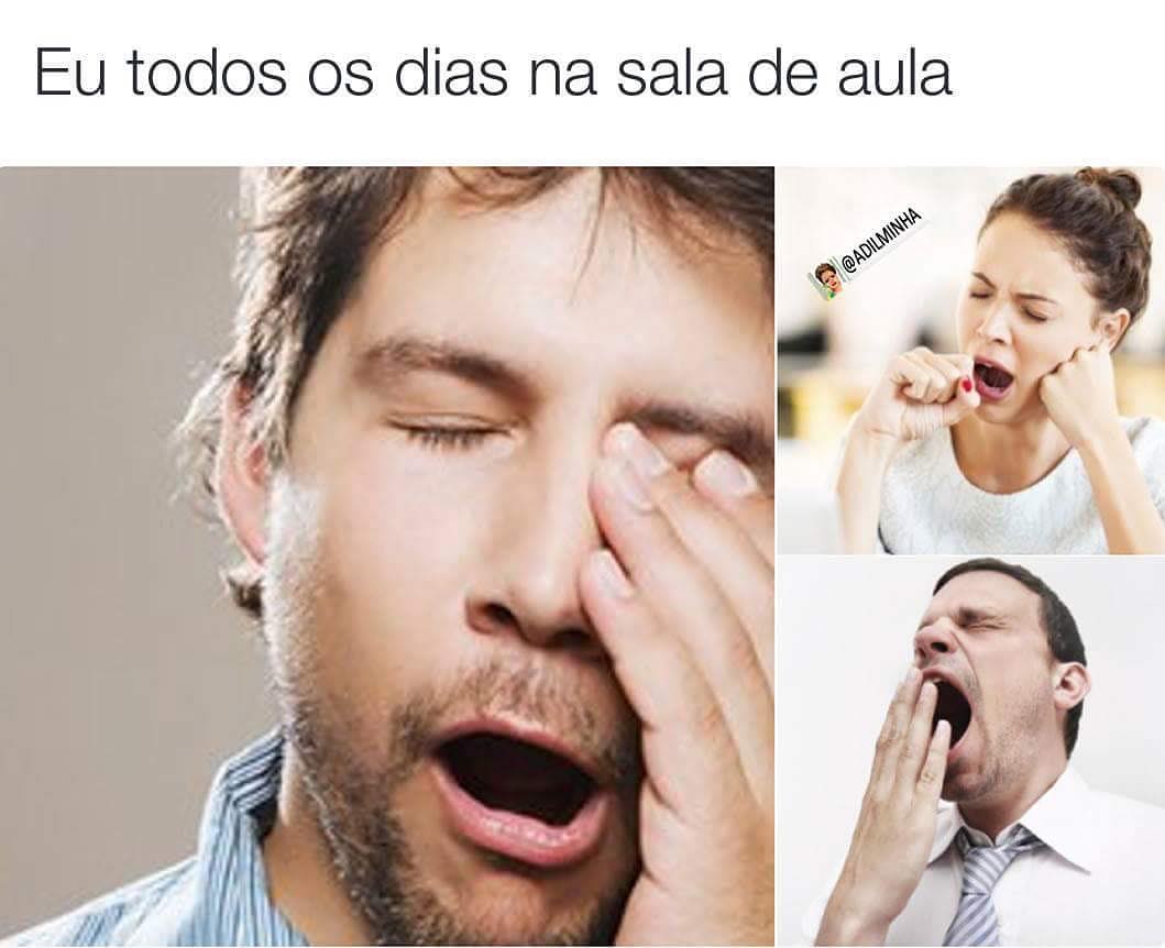 Eu todos os dias na sala de aula.