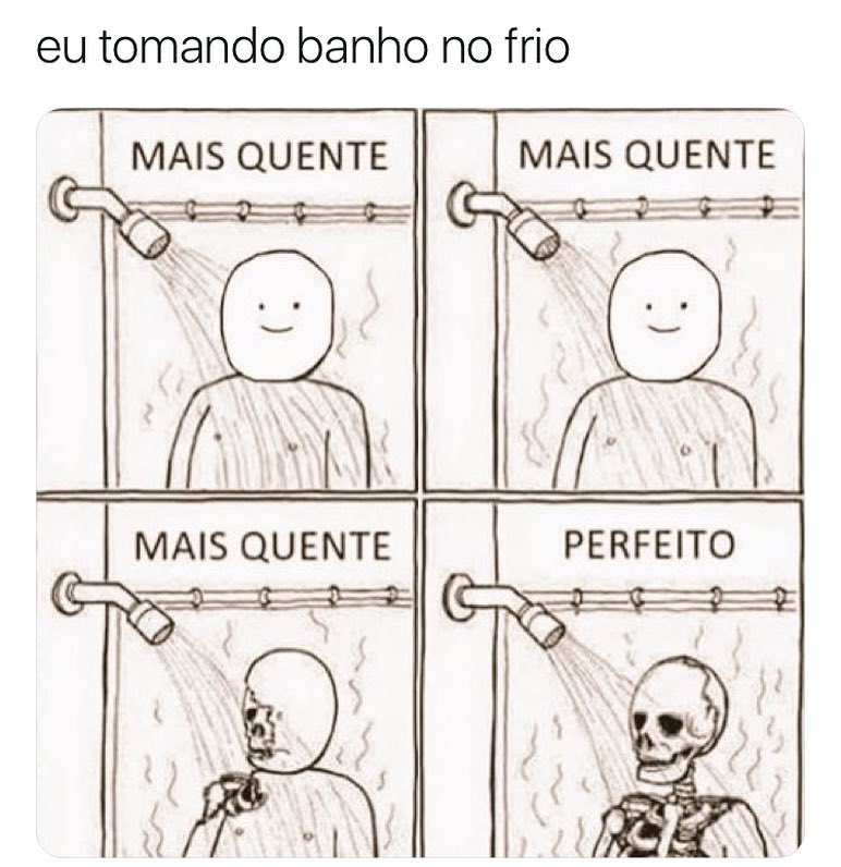 Eu Tomando Banho No Frio Mais Quente Mais Quente Mais Quente Perfeito Memes 