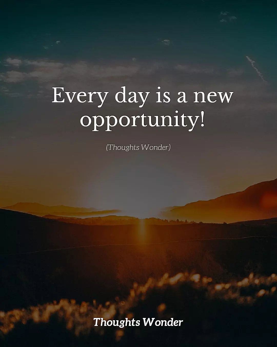 Every day is a new opportunity!