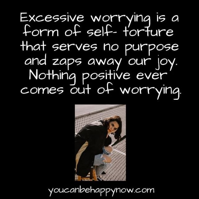 excessive-worrying-is-a-form-of-self-torture-that-serves-no-purpose-and