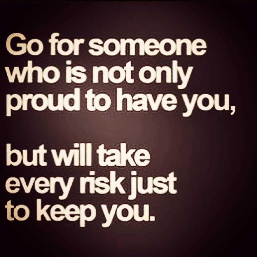 go-for-someone-who-is-not-only-proud-have-you-but-will-take-every-risk-just-to-keep-you-phrases