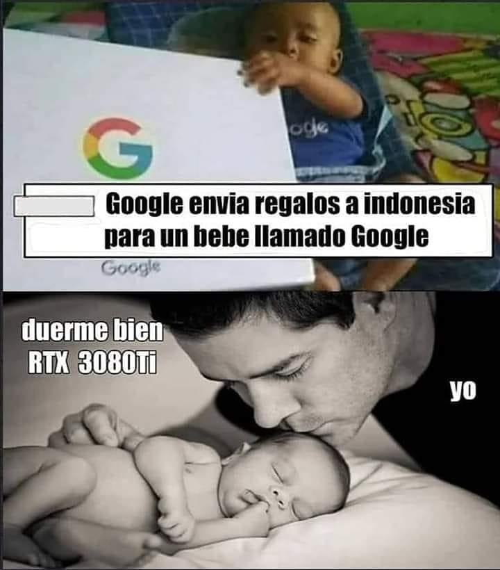 Google envía regalos a Indonesia para un bebe llamado Google.  Yo. / Duerme bien RTX 3080TI.