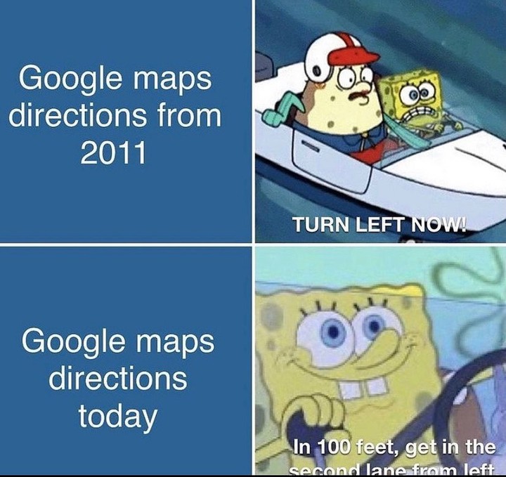 Google maps directions from 2011. Turn left now! Google maps directions today: In 100 feet get in the second line from left.