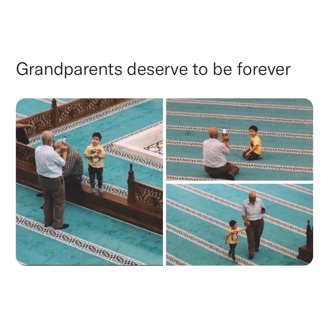 Grandparents deserve to be for ever.