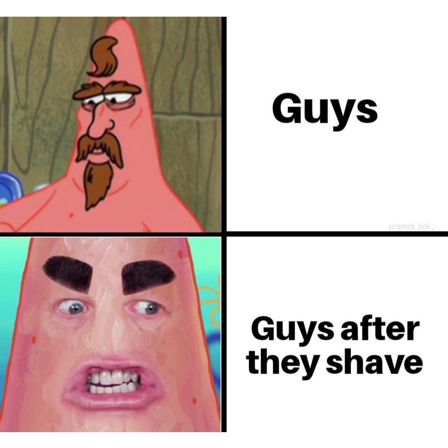 Guys. Guys after they shave.