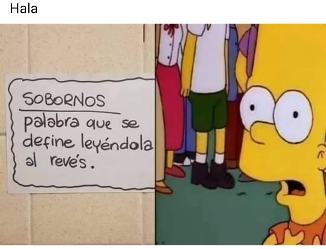 Hala. Sobornos. Palabra que se define leyéndola al revés.