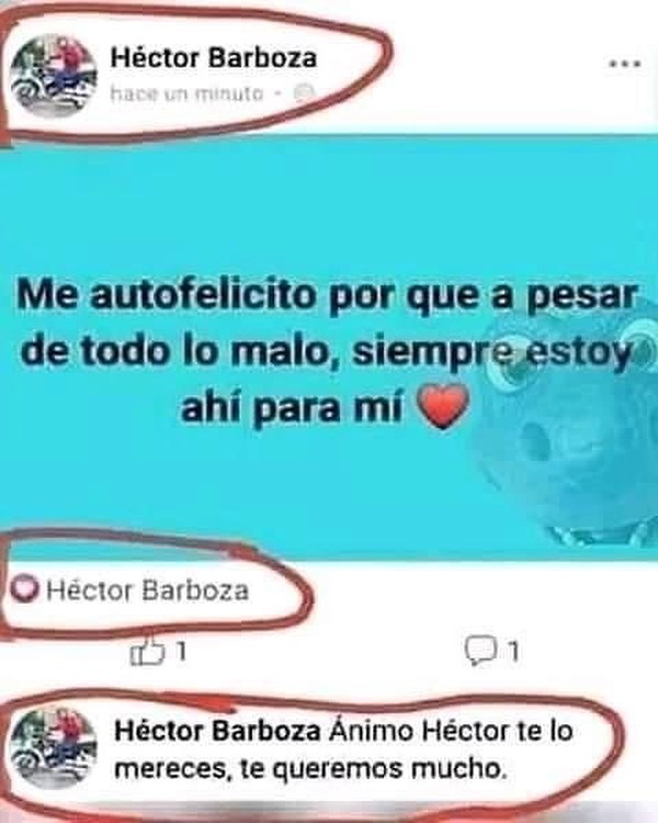 Héctor Barboza: Me autofelicito por que a pesar de todo lo malo, siempre estoy ahí para mí.  Héctor Barboza: Ánimo Héctor te lo mereces, te queremos mucho.
