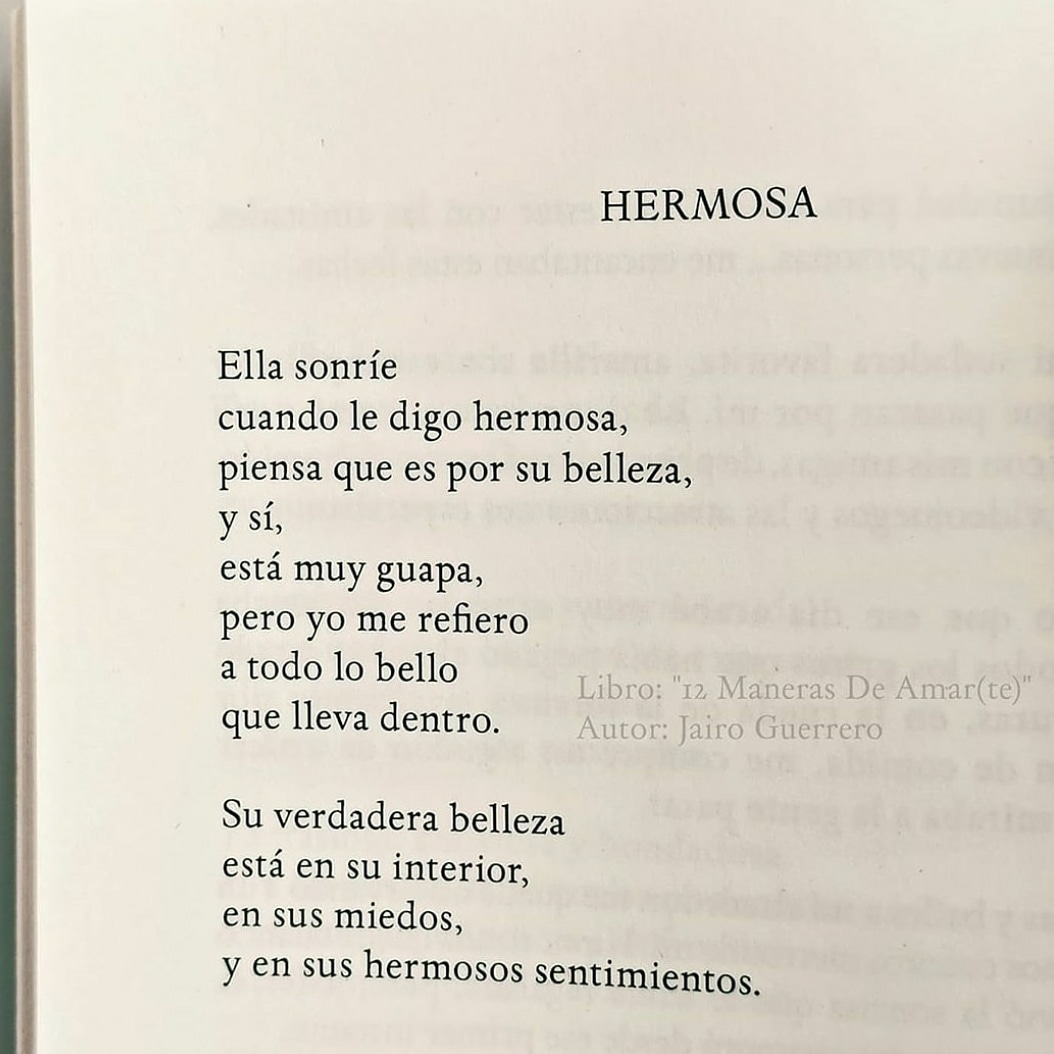 Hermosa. Ella sonríe cuando le digo hermosa, piensa que es por su belleza, y sí, está muy guapa, pero yo me refiero a todo lo bello que lleva dentro. Su verdadera belleza está en su interior, en sus miedos, y en sus hermosos sentimientos.