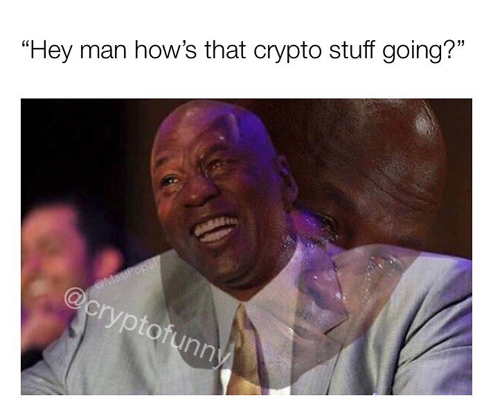 Hey man how's that crypto stuff going?