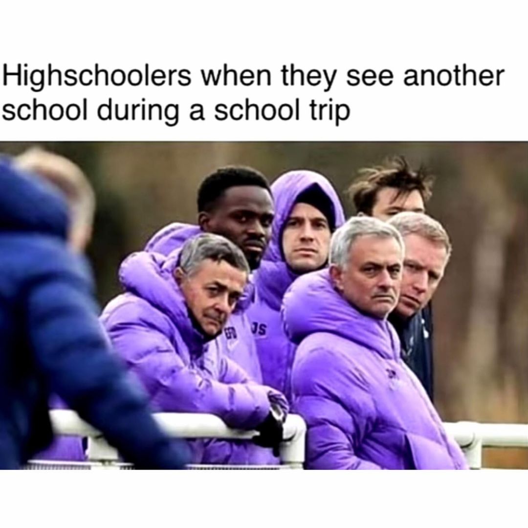 Highschoolers when they see another school during a school trip.