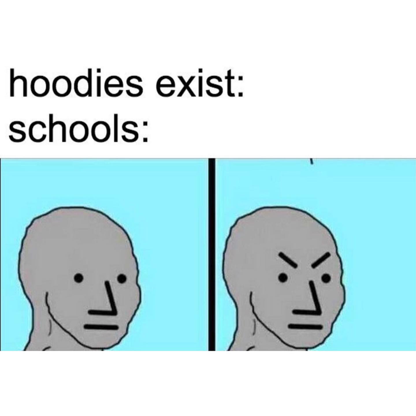 Hoodies exist: Schools: