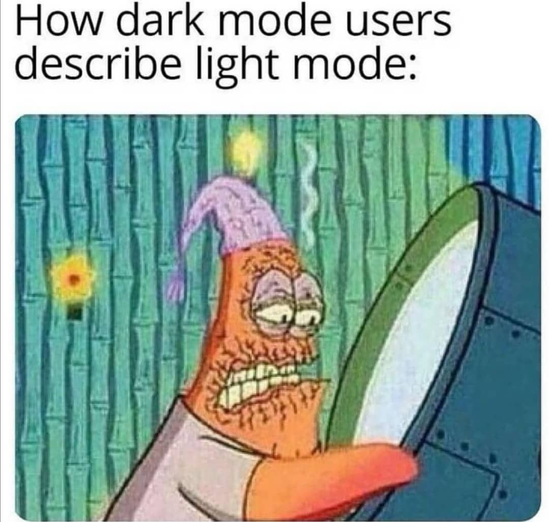 How Dark Mode Users Describe Light Mode Funny