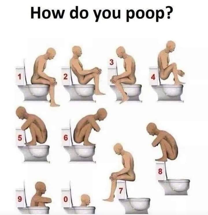 How do you poop?