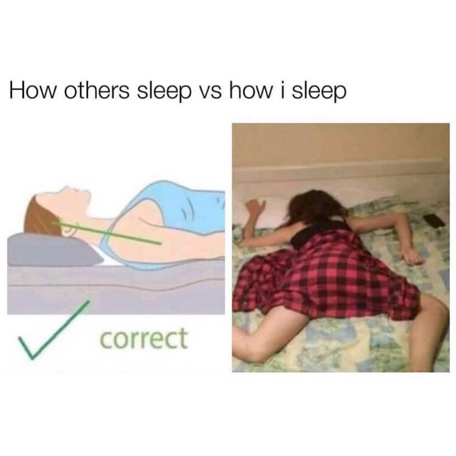 How others sleep vs How I sleep.